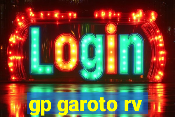 gp garoto rv